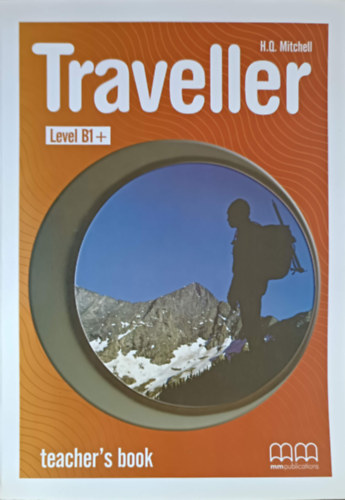 Könyv: Traveller Level B1+ Teacher\s Book (H. Q. Mitchell)