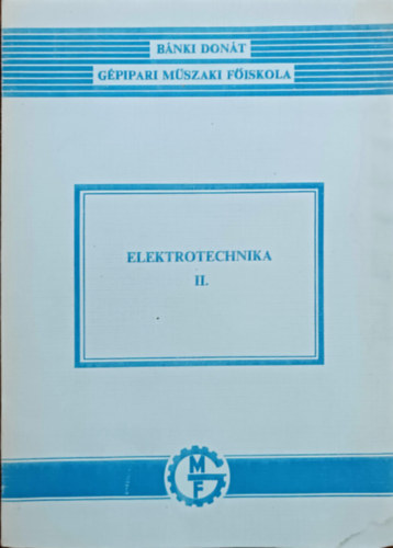 Könyv: Elektrotechnika II. (Fekete István - Szentirmay László)