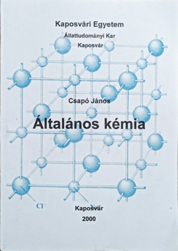 Könyv: Általános kémia (Csapó János)