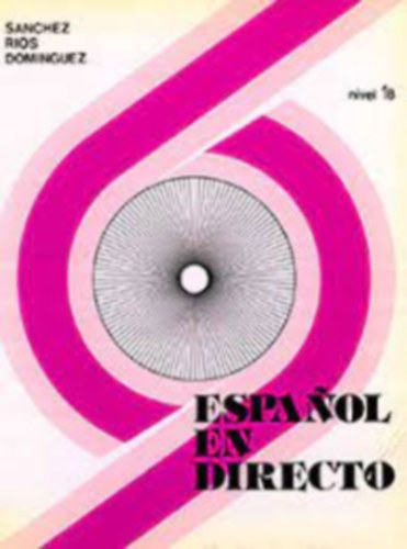 Könyv: Español en Directo - Nivel 1B (Aquilino Sánchez, Manuel Rios, Joaquin Dominguez)