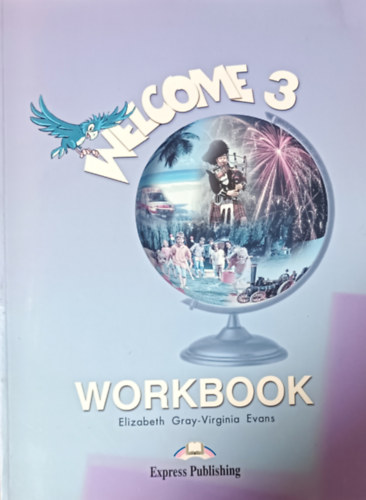 Könyv: Welcome 3 - Workbook (Virginia Evans- Elizabeth Gray)