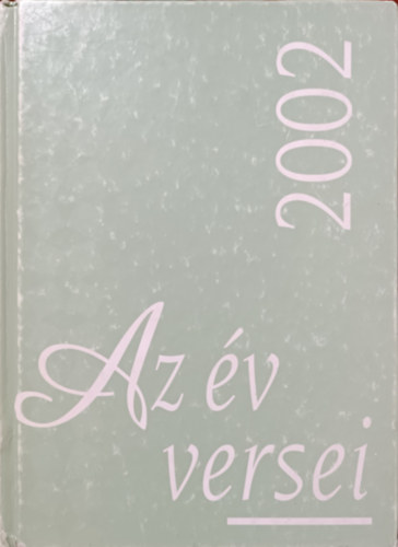 Könyv: Az év versei 2002 ()