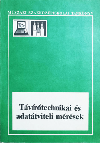 Könyv: Távírótechnikai és adatátviteli mérések (Farkas István)