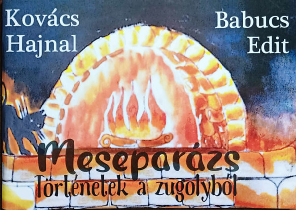 Könyv: Meseparázs - Történetek a zugolyból (Kovács Hajnal, Babucs Edit)