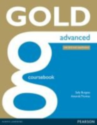 Könyv: Gold Advanced Coursebook (Sally Burgess, Amanda Thomas)