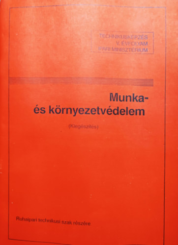 Könyv: Munka- és környezetvédelem (Kiegészítés) (Gál Ferenc)