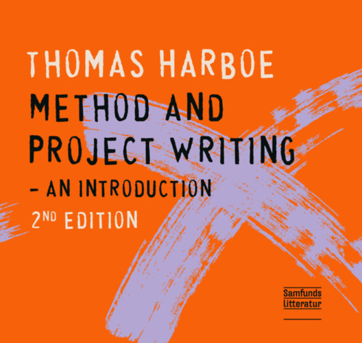 Könyv: Method and Project Writing: An Introduction (Thomas Harboe)