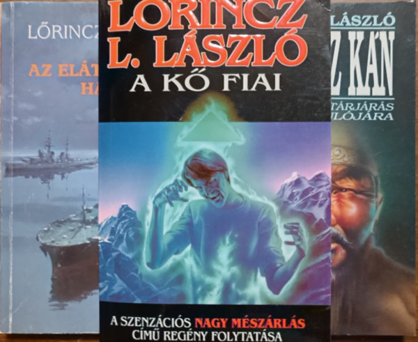 Könyv: Az elátkozott hajó + A kő fiai + Dzsingisz kán (3 kötet) (Lőrincz L. László)