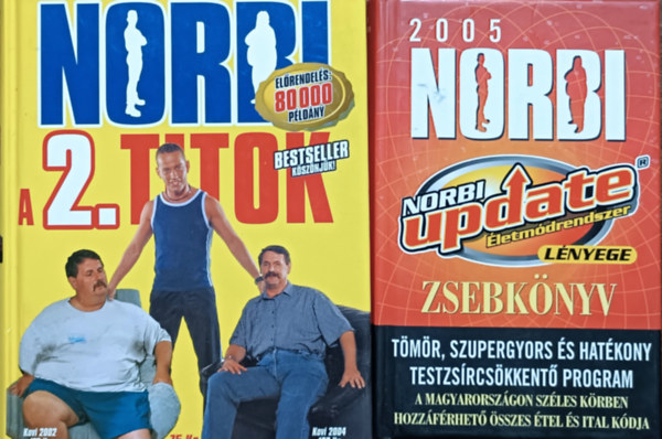 Könyv: 2 db Norbi update könyv: Norbi - A 2. titok + 2005 Norbi update életmódrendszer lényege zsebkönyv (Schobert Norbert)