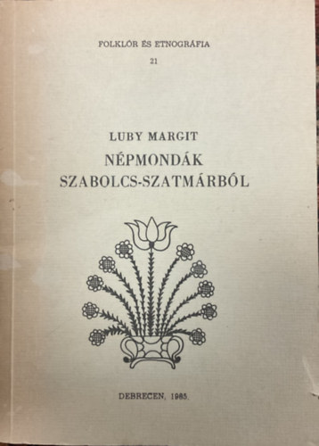 Könyv: Népmondák Szabolcs-Szatmárból (Luby Margit)