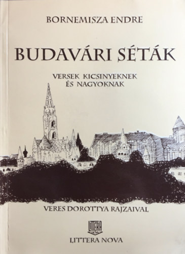 Könyv: Budavári séták - Versek kicsinyeknek és nagyoknak (Bornemissza Endre)