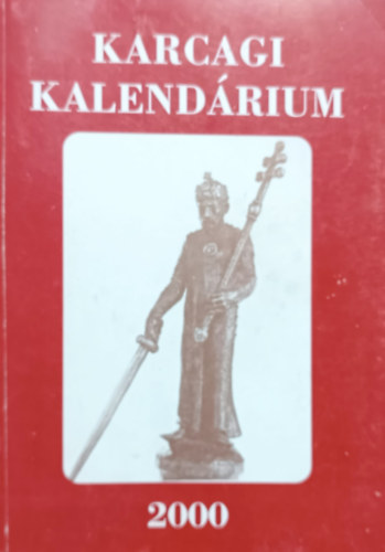 Könyv: Karcagi kalendárium 2000 (Körmendi Lajos (szerk.))