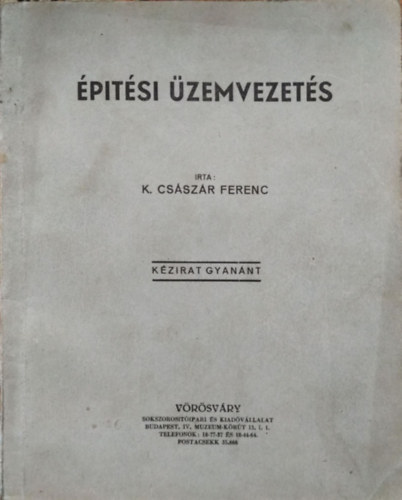 Könyv: Építési üzemvezetés (K. Császár Ferenc)