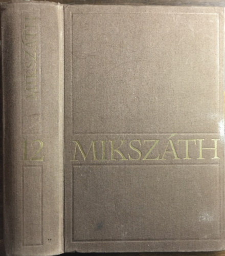 Könyv: Mikszáth Kálmán művei 12. Kisebb elbeszélések (1886-1892) (Mikszáth Kálmán)
