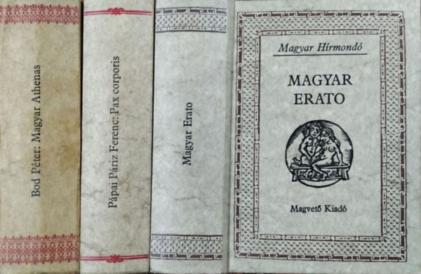 Könyv: Magyar Athenas + Magyar Erato + Pax Corporis (3 kötet a Magyar Hírmondó sorozatból) (Bod Péter, Pápai Páriz Ferenc, Réz Pál (szerk.))