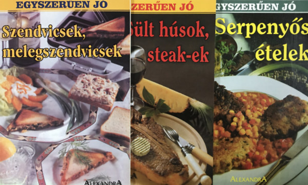 Könyv: Egyszerűen jó - Szendvicsek, melegszendvicsek + Sült húsok, steak-ek + Serpenyős ételek (3 kötet) ()