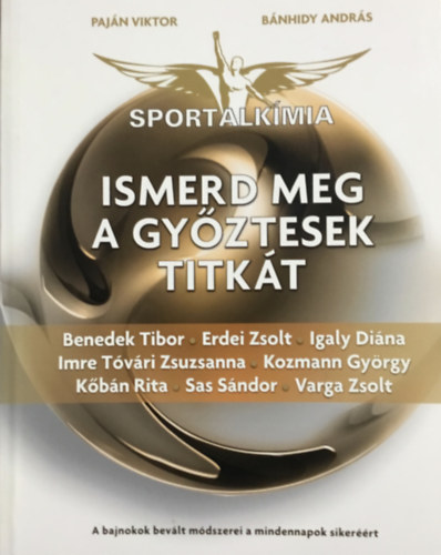 Könyv: Sportalkímia - Ismerd meg a győztesek titkát (Paján Viktor; Bánhidy András)