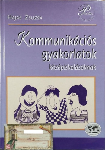 Könyv: Kommunikációs gyakorlatok középiskolásoknak (Hajas Zsuzsa)
