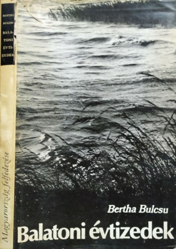 Könyv: Balatoni évtizedek (Bertha Bulcsu)