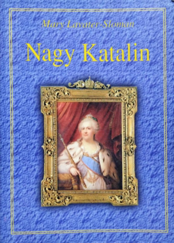 Könyv: Nagy Katalin (Mary Lavater-Sloman)