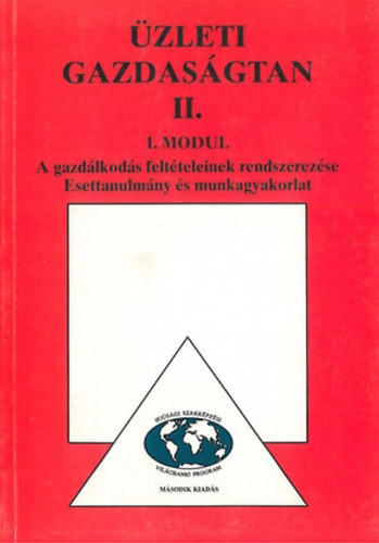 Könyv: Üzleti gazdaságtan II. - 1 modul (Joanovicsné Kerekes Mária)