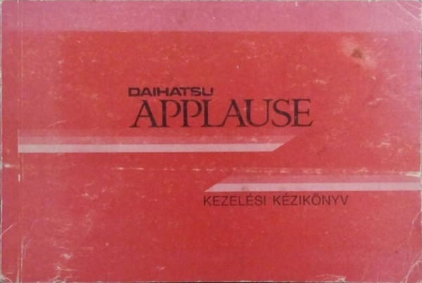 Könyv: Daihatsu Applause - kezelési kézikönyv ()