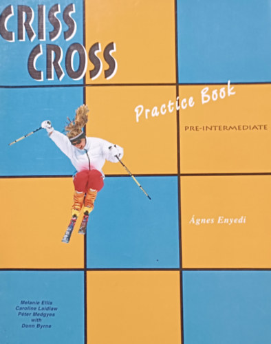 Könyv: Criss Cross Pre-intermediate Practice Book (Ágnes Enyedi)
