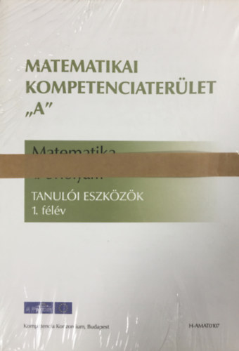 Könyv: Matematikai Kompetenciaterület \A\ - Tanulói eszközök 1. félév ()