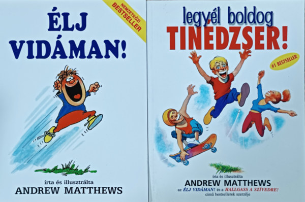 Könyv: Élj vidáman! + Legyél boldog tinédzser! (2 kötet) (Andrew Matthews)