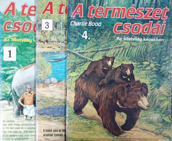 Könyv: A természet csodái - Az állatvilág képekben 1.+3.+4. (3 kötet) (Charlie Bood)