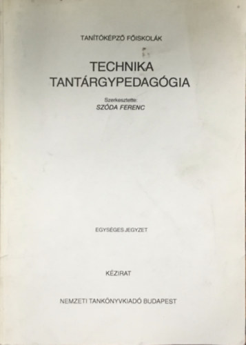 Könyv: Technika tantárgypedagógia (kézirat) (Szóda Ferenc)