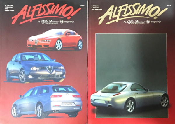 Könyv: Alfissimo! (V. évf. 1. szám (12.) 2001. március 5. + VI. évf. 1. szám (16.) 2002. Április-Június) - Az Alfa Romeo Club Magyarország Egyesület magazinja ()