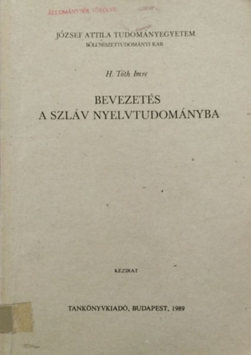 Könyv: Bevezetés a szláv nyelvtudományba (H. Tóth Imre)