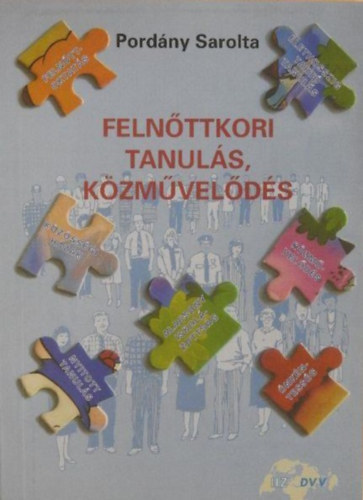 Könyv: Felnőttkori tanulás, közművelődés (Pordány Sarolta)