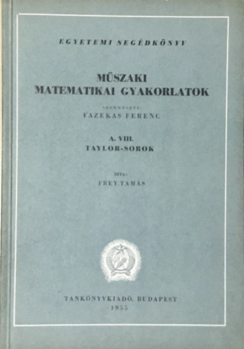 Könyv: Műszaki matematikai gyakorlatok A.VIII.: Taylor-sorok (Fazekas Ferenc)