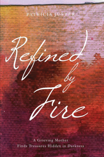 Könyv: Refined by Fire (Patricia Juster)