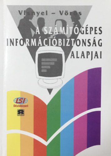 Könyv: A számítógépes információbiztonság alapjai (Visnyei; Vörös)