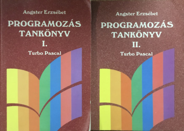 Könyv: Programozás tankönyv I-II. - Struktúrált tervezés Turbo Pascal (Angster Erzsébet)