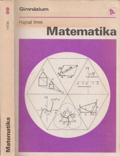 Könyv: Matematika - A speciális matematika I. osztálya számára (Hajnal Imre)
