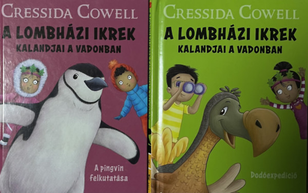 Könyv: A pingvin felkutatása + Dodóexpedíció (A lombházi ikrek kalandjai a vadonban 2 kötet) (Cressida Cowell)