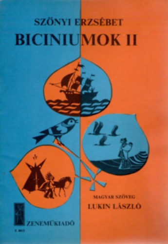 Könyv: Biciniumok II. (Amerikai és kanadai népdalok) (Szőnyi Erzsébet)
