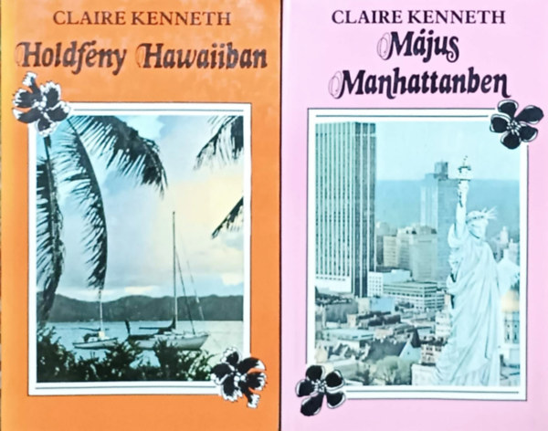 Könyv: 2 db könyv:Holdfény Hawaiiban + Május Manhattanben (Claire Kenneth)