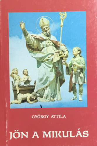 Könyv: Jön a mikulás (György Attila)