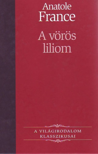 Könyv: A vörös liliom (Anatole France)