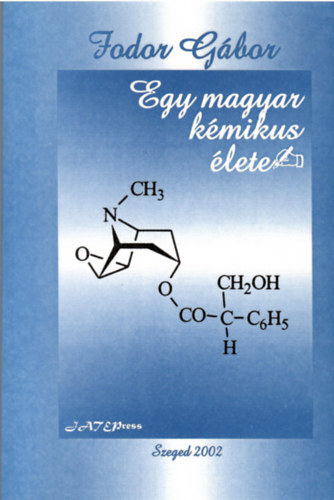 Könyv: Egy magyar kémikus élete (Fodor Gábor)