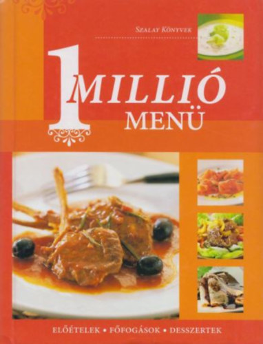 Könyv: 1 millió menü (Előételek, főfogások, desszertek) ()