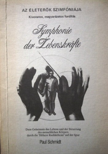 Könyv: Az életerők szimfóniája (Paul Schmidt)