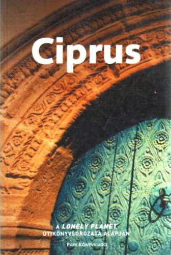 Könyv: Ciprus - Lonely Planet (Paul Hellander)