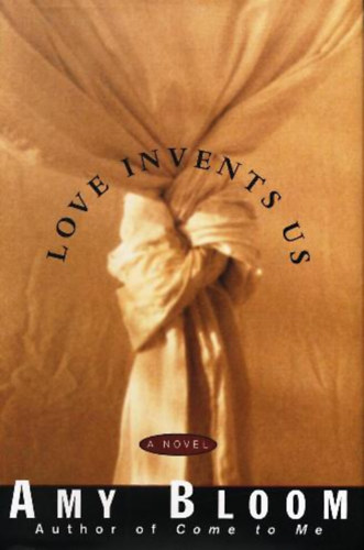 Könyv: Love Invents Us (Amy Bloom)