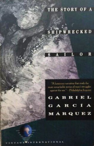 Könyv: The story of a shipwrecked sailor (Gabriel García Márquez)